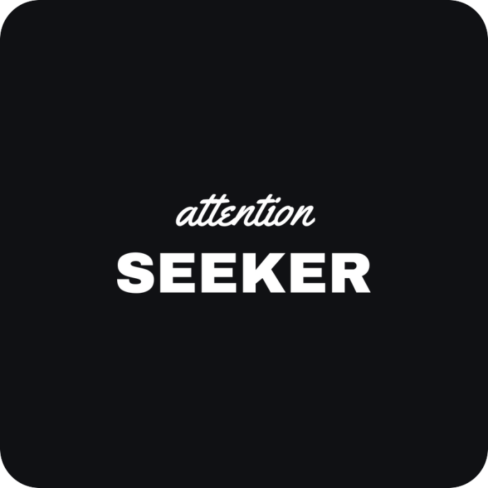 Attention Seeker - rezaná nálepka na auto