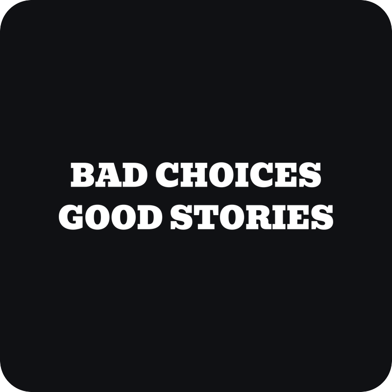 Bad Choices, Good Stories Bad Choices, Good Stories - rezaná nálepka na auto