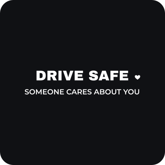 Drive Safe - Someone Cares About You - rezaná nálepka na auto