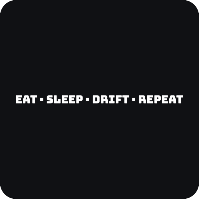 Eat · Sleep · Drift · Repeat - rezaná nálepka na auto