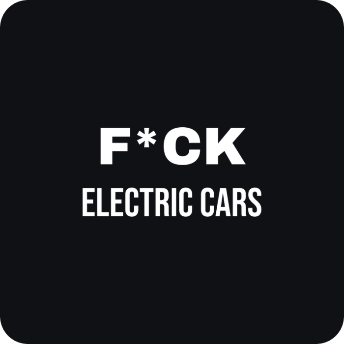 F*ck Electric Cars - rezaná nálepka na auto