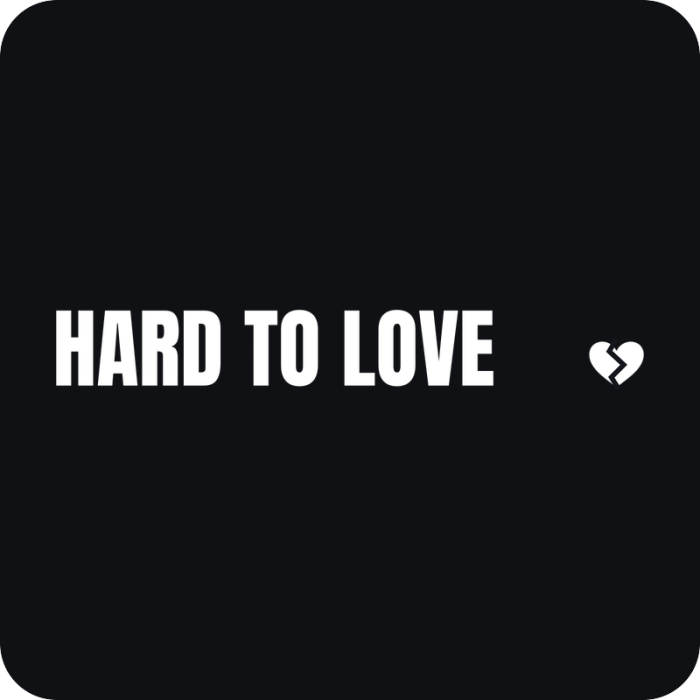 Hard To Love - rezaná nálepka na auto