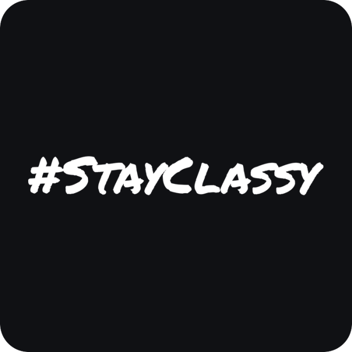 #StayClassy - rezaná nálepka na auto