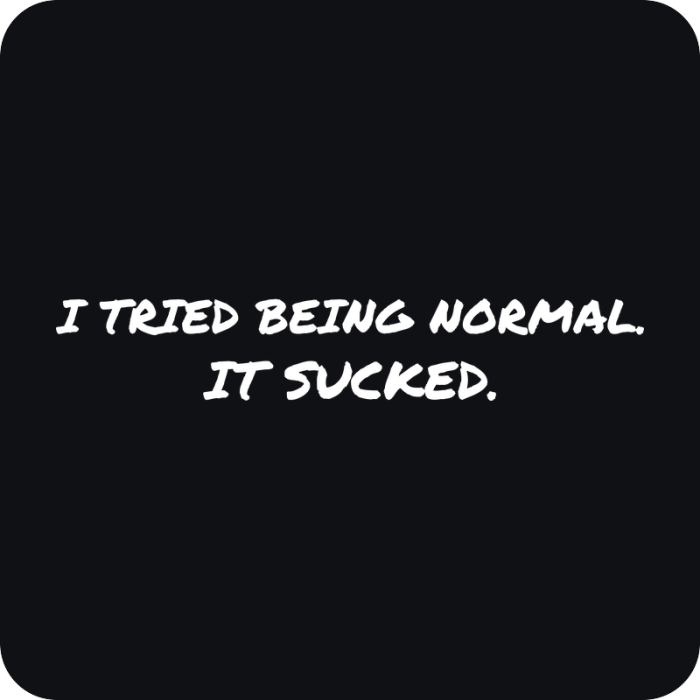 Nálepka I Tried Being Normal. It Sucked. - rezaná nálepka na auto