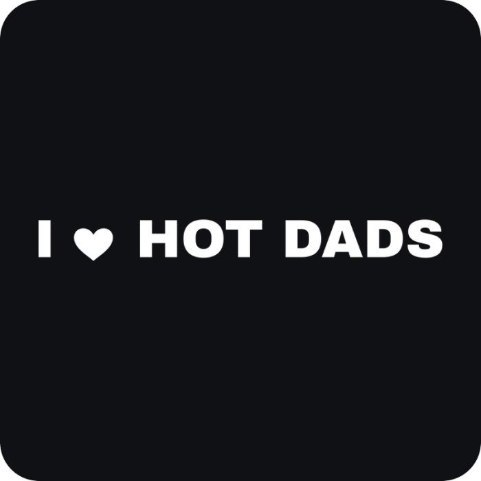 I ♥ Hot Dads - rezaná nálepka na auto