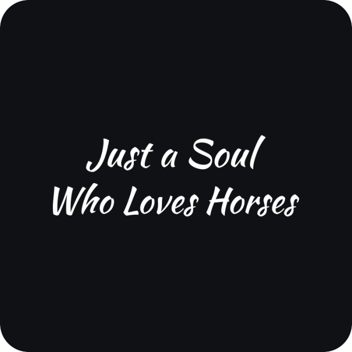 Nálepka Just a Soul Who Loves Horses - rezaná nálepka na auto