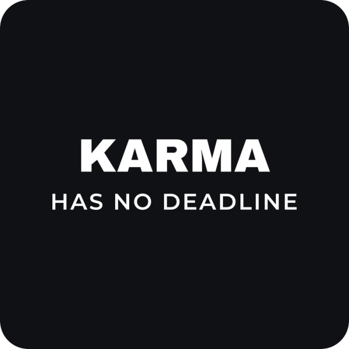 Karma Has No Deadline - rezaná nálepka na auto