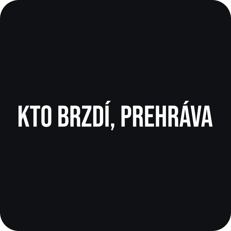 Nálepka Kto brzdí, prehráva Nálepka Kto brzdí, prehráva - rezaná nálepka na auto