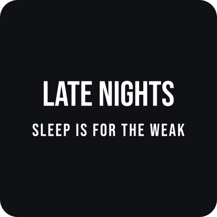 Late Nights - Sleep Is for the Weak - rezaná nálepka na auto