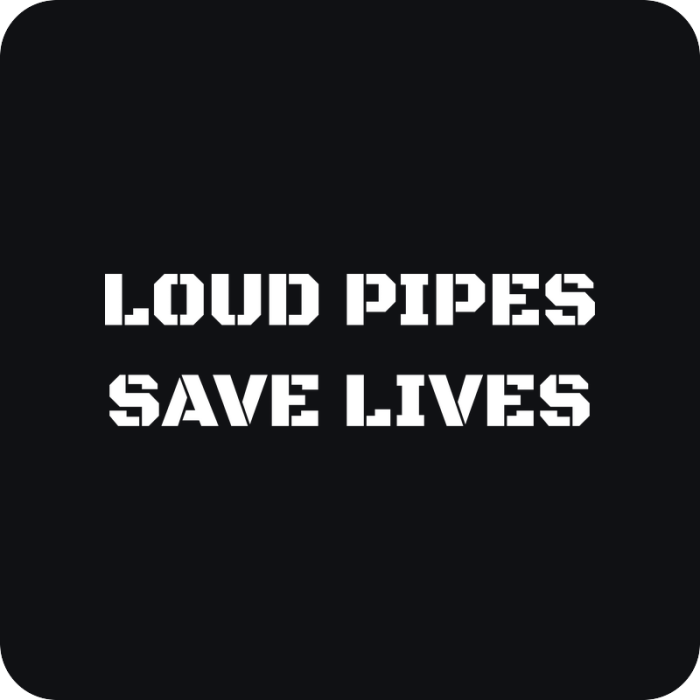 Nálepka Loud Pipes Save Lives - rezaná nálepka na auto