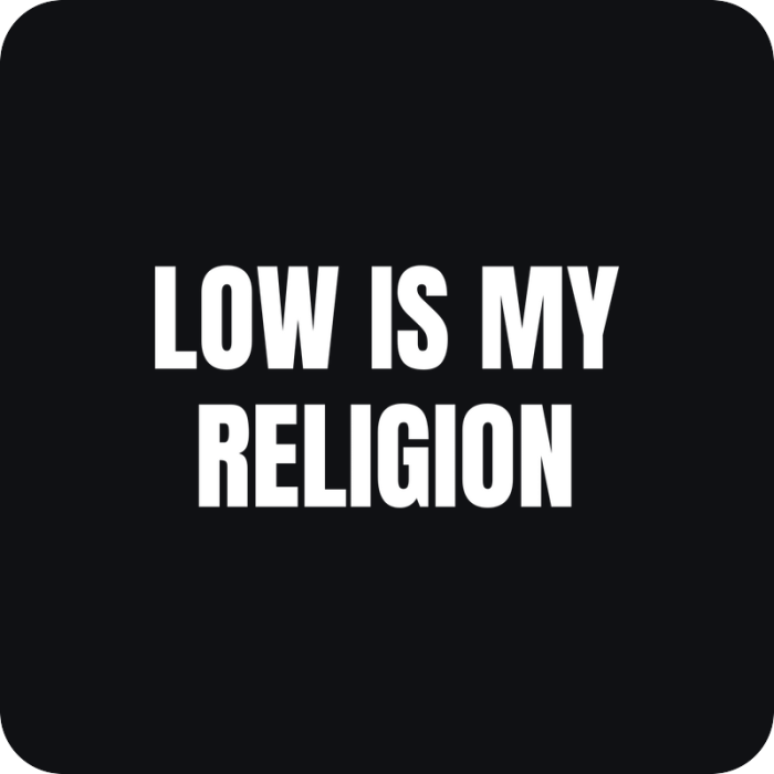 Nálepka Low is my Religion - rezaná nálepka na auto