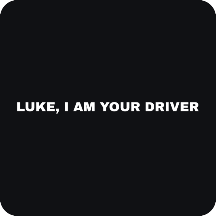 Luke, I am your driver - rezaná nálepka na auto