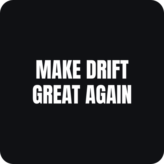 Nálepka Make Drift Great Again - rezaná nálepka na auto