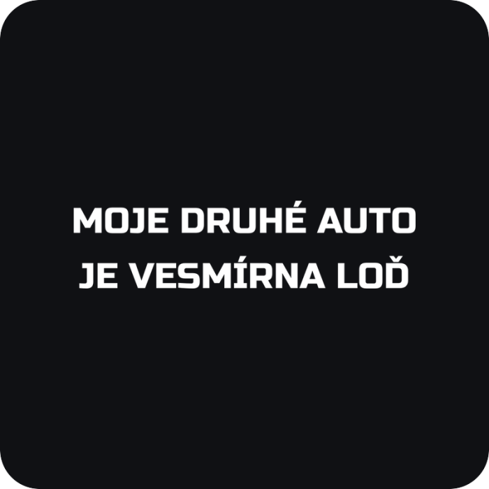 Moje druhé auto je vesmírna loď - rezaná nálepka na auto