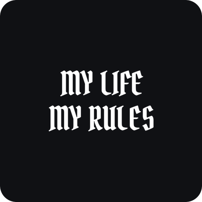 My Life, My Rules - rezaná nálepka na auto