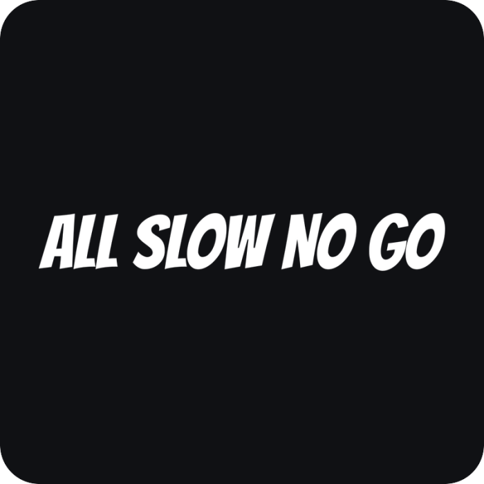 All Slow No Go - rezaná nálepka na auto