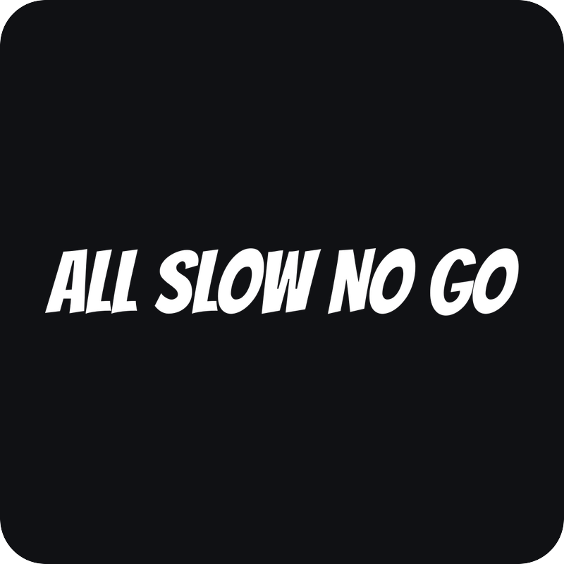 All Slow No Go All Slow No Go - rezaná nálepka na auto