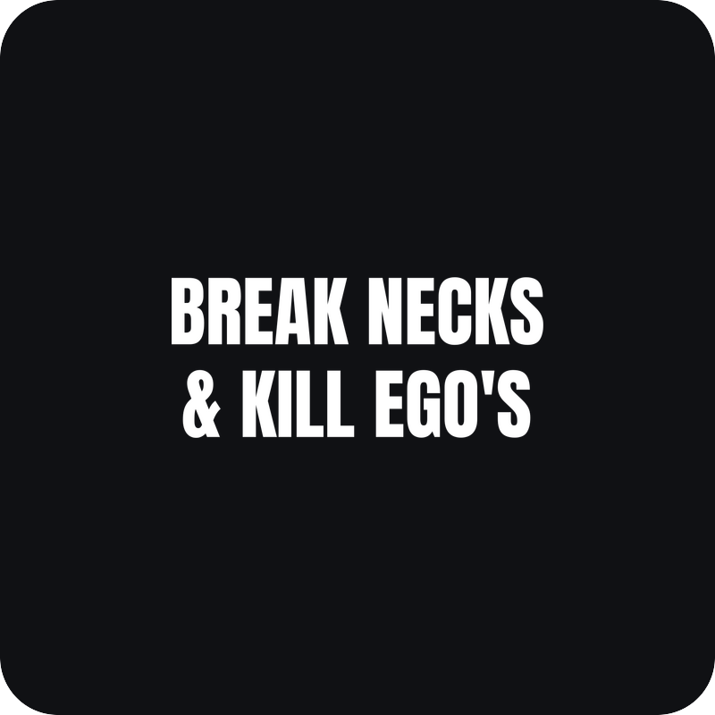 Break Necks & Kill Ego's Break Necks & Kill Ego's - rezaná nálepka na auto
