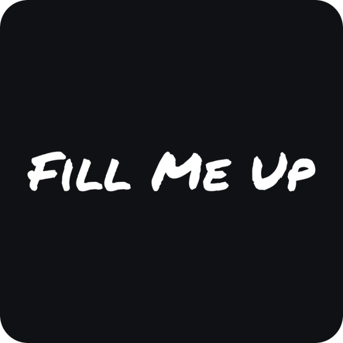 Fill Me Up - rezaná nálepka na auto
