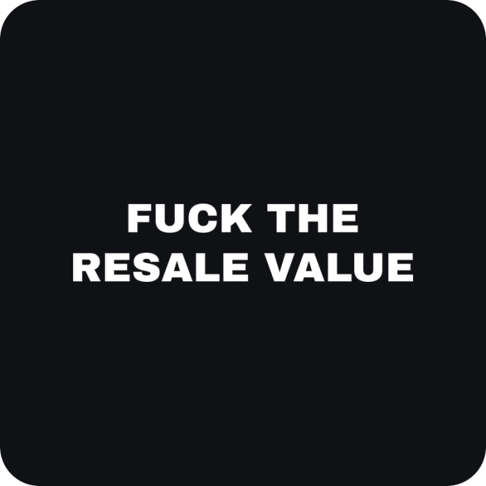 Fuck The Resale Value - rezaná nálepka na auto