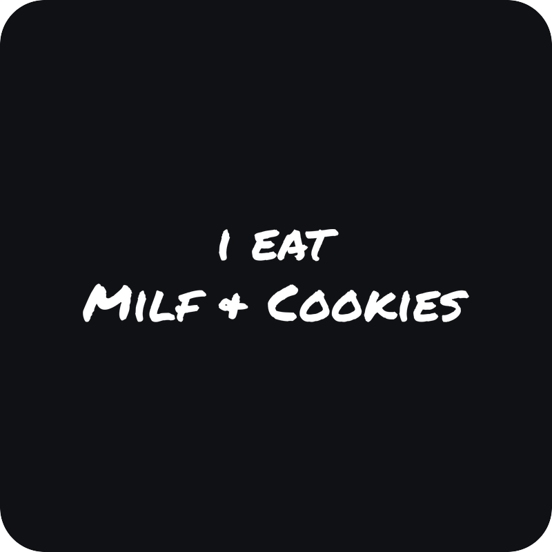 i eat Milf & Cookies i eat Milf & Cookies - rezaná nálepka na auto
