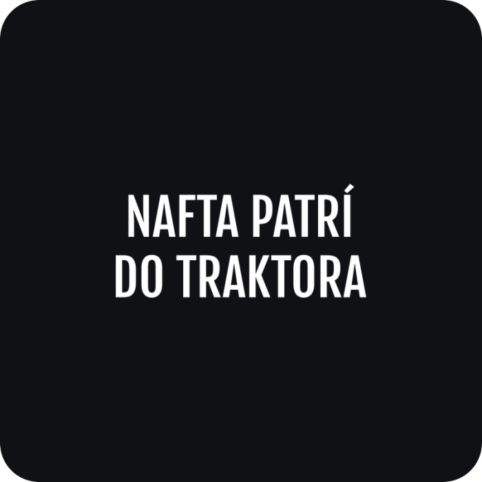 Nafta patrí do traktora - rezaná nálepka na auto