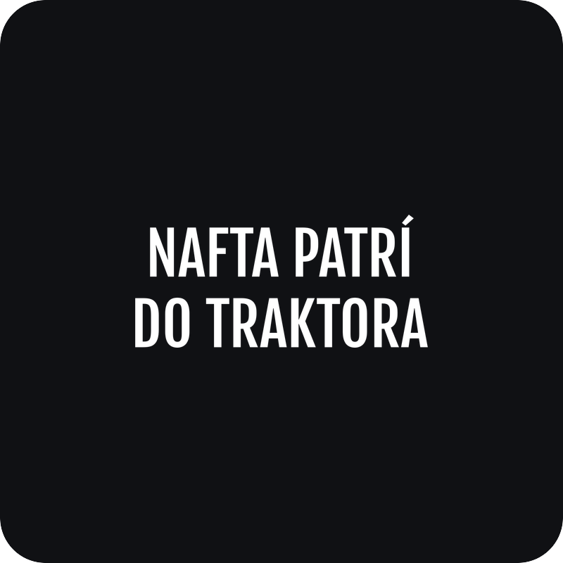 Nafta patrí do traktora Nafta patrí do traktora - rezaná nálepka na auto