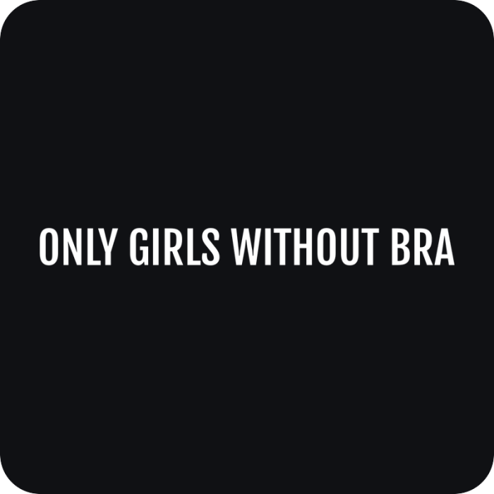 Only Girls Without Bra - rezaná nálepka na auto