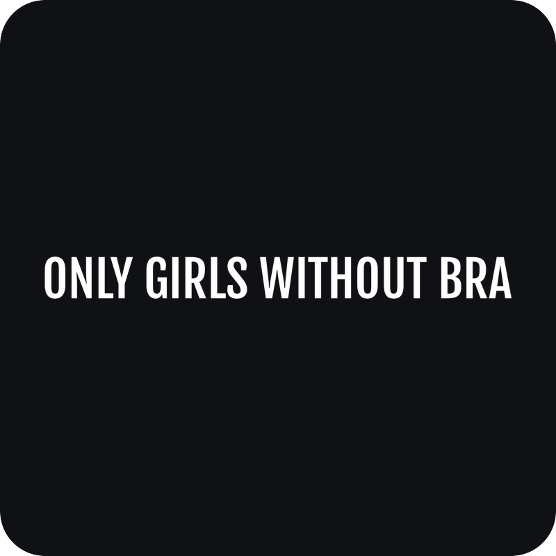 Only Girls Without Bra Only Girls Without Bra - rezaná nálepka na auto