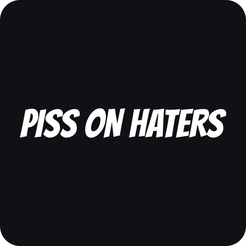 Piss On Haters Piss On Haters - rezaná nálepka na auto