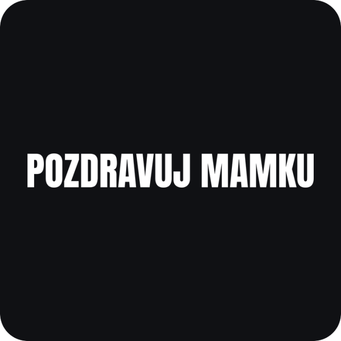 Pozdravuj Mamku - rezaná nálepka na auto