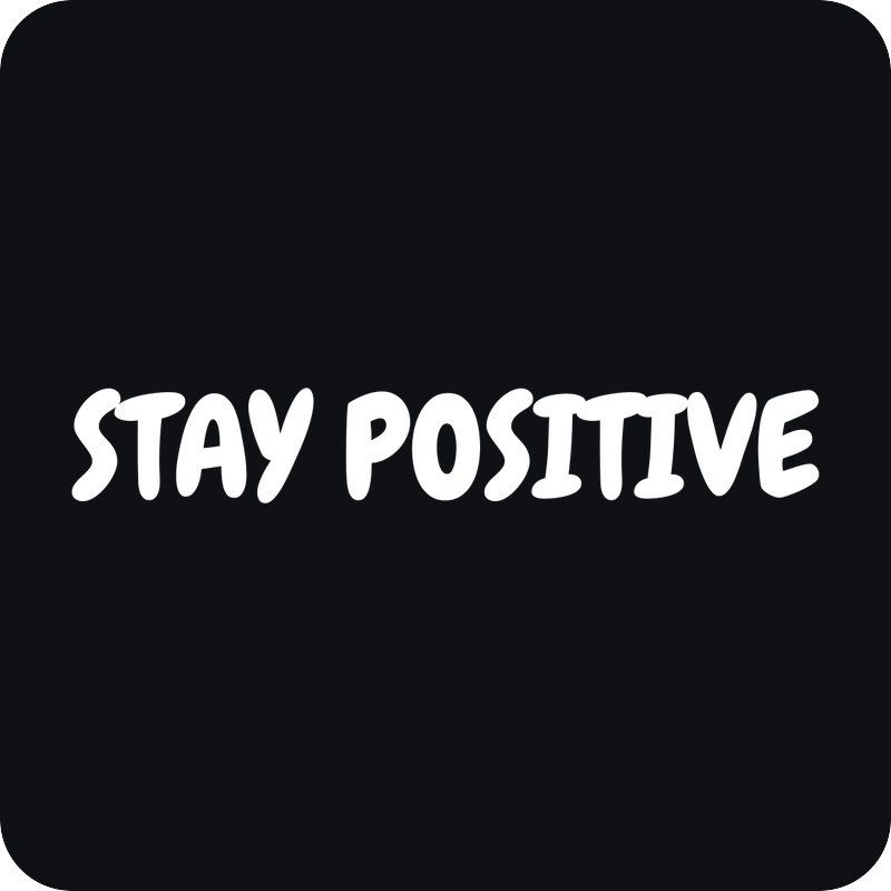 Stay Positive Stay Positive - rezaná nálepka na auto