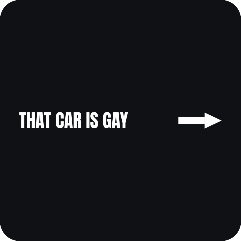 That Car Is Gay That Car Is Gay - rezaná nálepka na auto