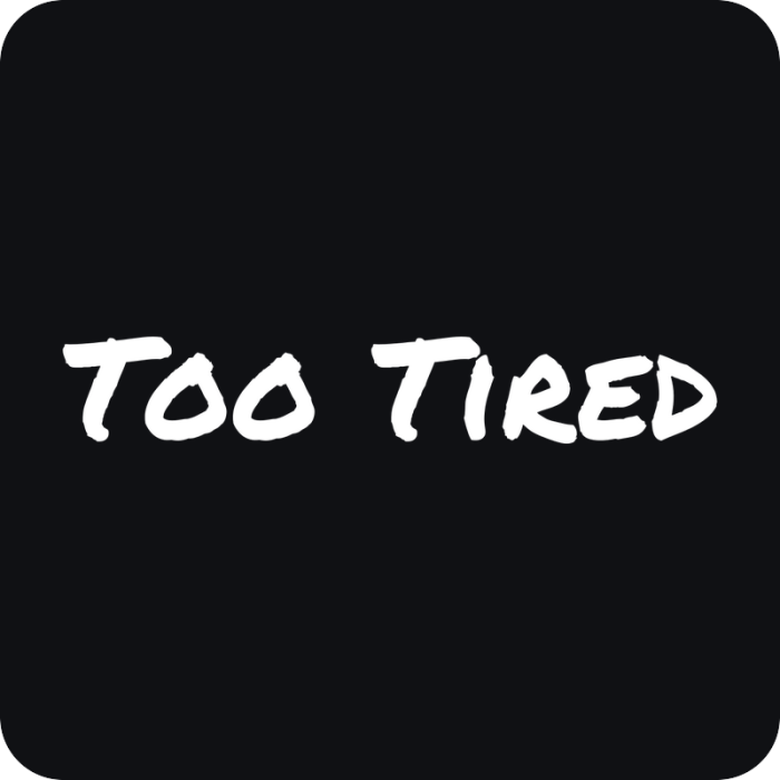 Too Tired - rezaná nálepka na auto