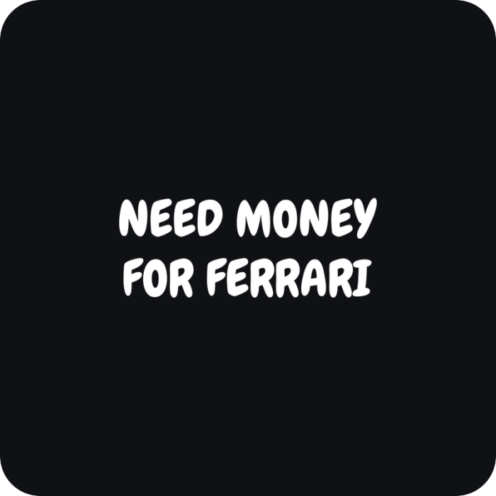 Need Money for Ferrari - rezaná nálepka na auto