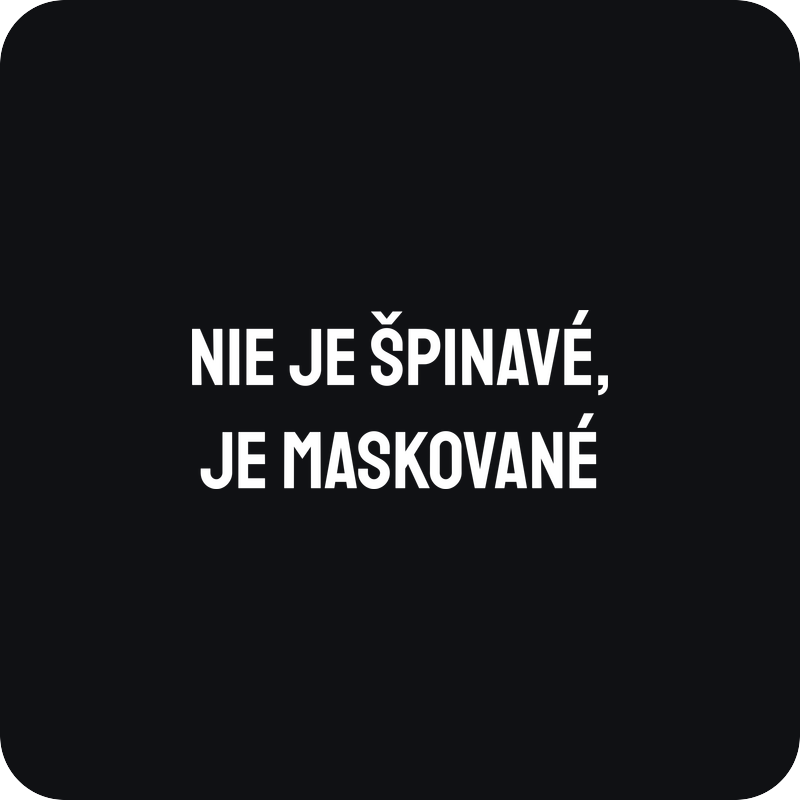Nálepka Nie je špinavé, je maskované Nálepka Nie je špinavé, je maskované - rezaná nálepka na auto