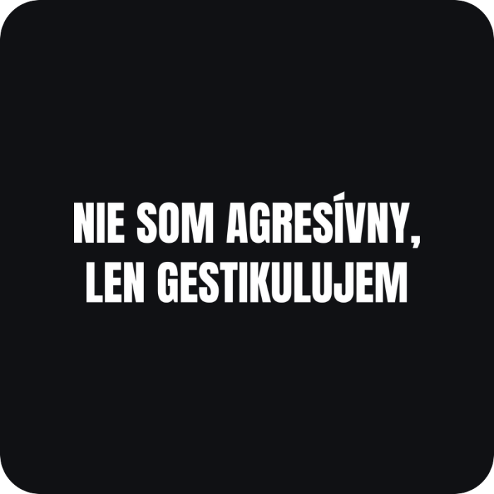 Nálepka Nie som agresívny, len gestikulujem - rezaná nálepka na auto