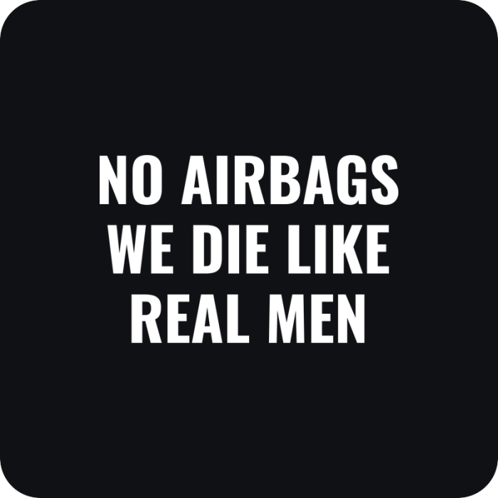 Nálepka No Airbags We Die Like Real Men - rezaná nálepka na auto