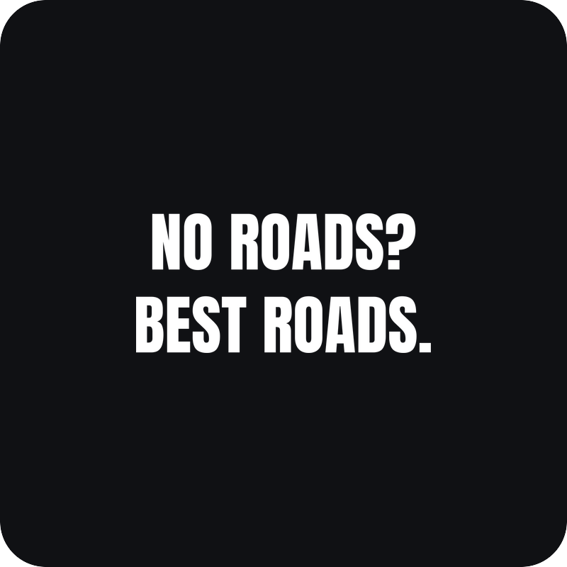 Nálepka No Roads? Best Roads. Nálepka No Roads? Best Roads. - rezaná nálepka na auto