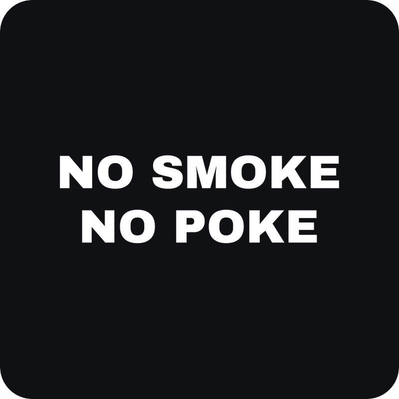 No Smoke, No Poke No Smoke, No Poke - rezaná nálepka na auto