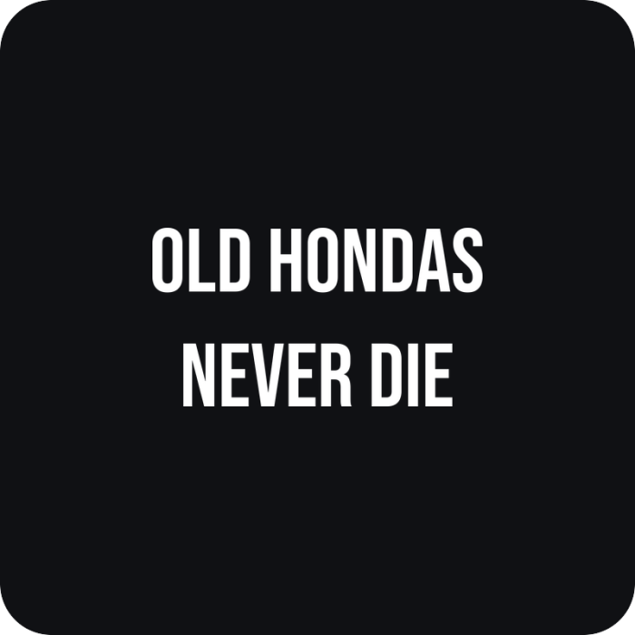 Nálepka Old Hondas Never Die - rezaná nálepka na auto