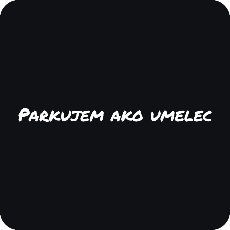 Nálepka Parkujem ako umelec Nálepka Parkujem ako umelec - rezaná nálepka na auto