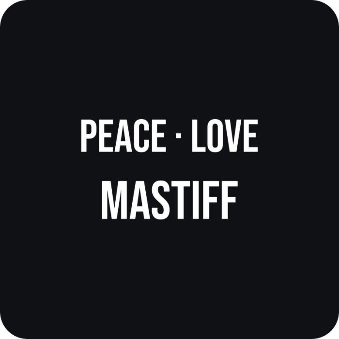 Nálepka Peace Love Mastiff - rezaná nálepka na auto