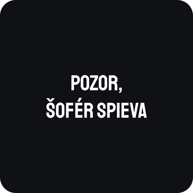Nálepka Pozor, šofér spieva Nálepka Pozor, šofér spieva - rezaná nálepka na auto