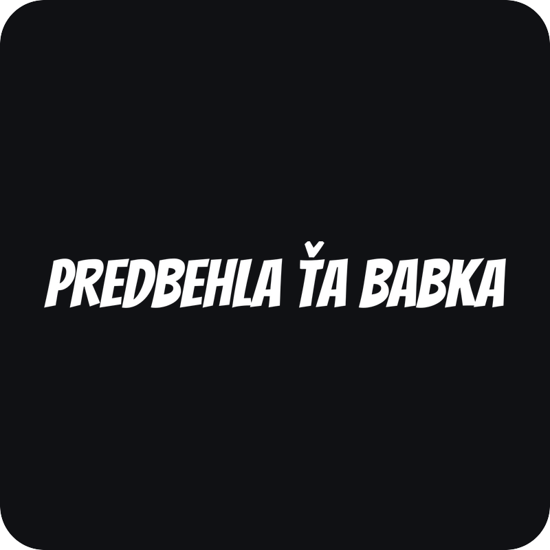 Predbehla ťa babka - nálepka na auto Predbehla ťa babka - rezaná nálepka na auto