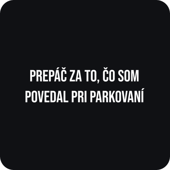 Nálepka Prepáč za to, čo som povedal pri parkovaní - rezaná nálepka na auto