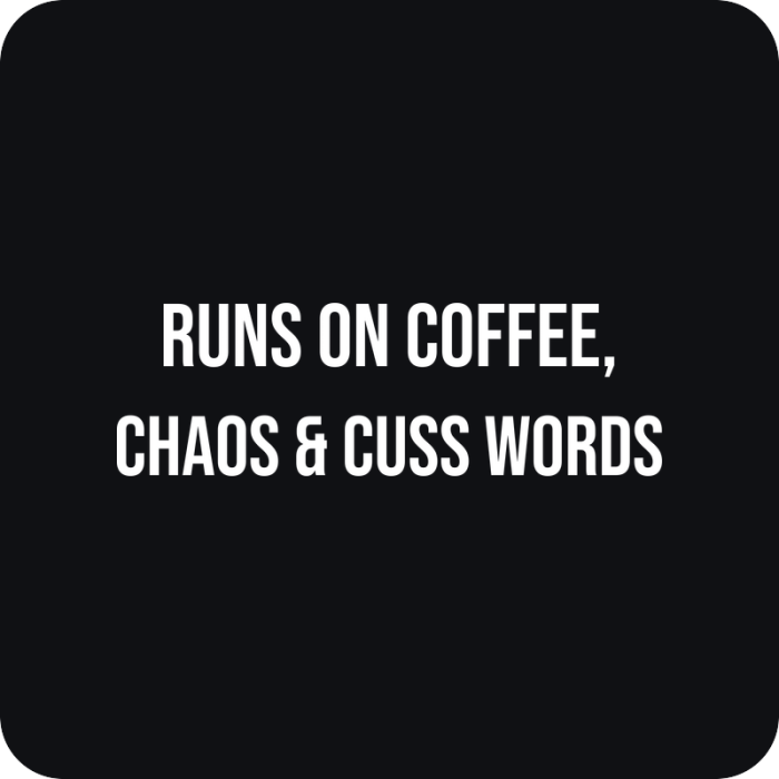 Nálepka Runs on Coffee, Chaos & Cuss Words - rezaná nálepka na auto