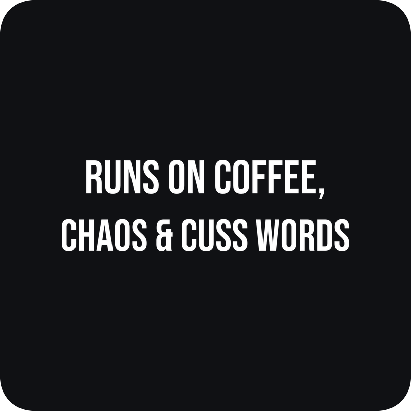 Nálepka Runs on Coffee, Chaos & Cuss Words Nálepka Runs on Coffee, Chaos & Cuss Words - rezaná nálepka na auto