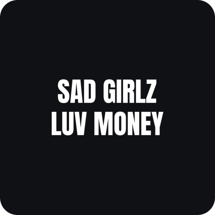 Sad Girlz Luv Money - rezaná nálepka na auto