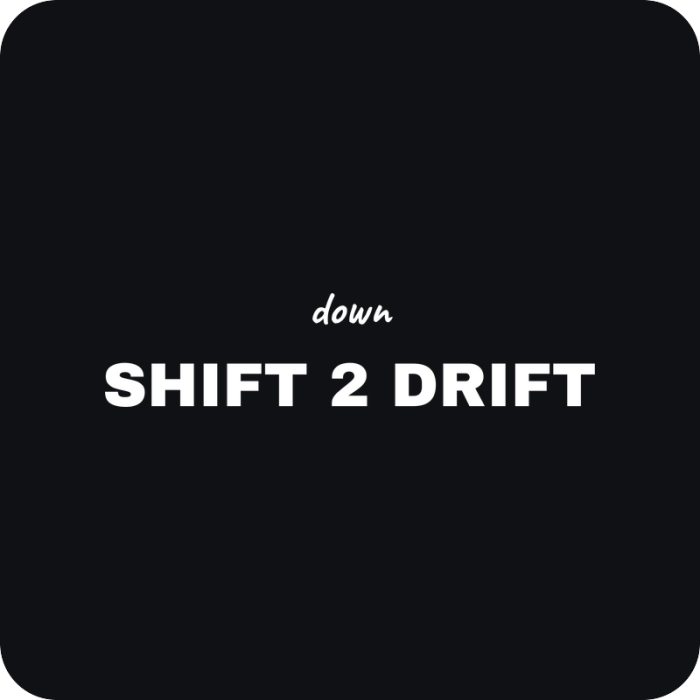 Down, Shift 2 Drift - rezaná nálepka na auto